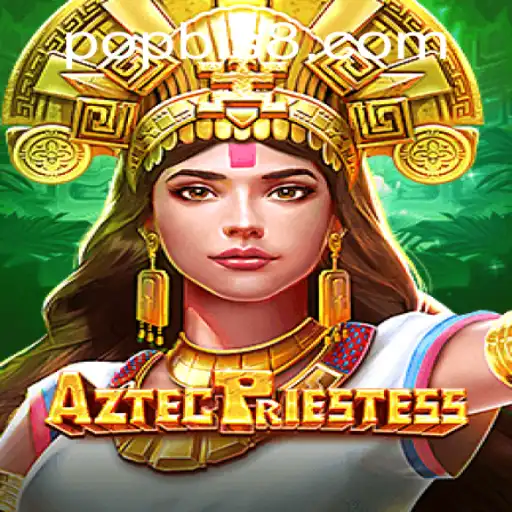 Exploring the Mystique and Strategy of AztecPriestess: A Modern Gaming Phenomenon