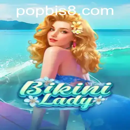 BikiniLady: A Deep Dive into the POPBIS-Fueled Adventure