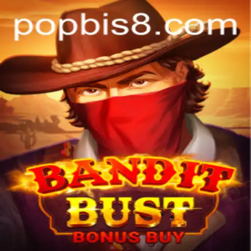 Discover the Exciting World of BanditBustBonusBuy With POPBIS